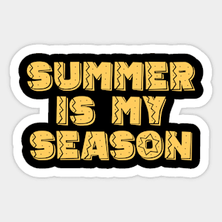 Summer is my season Sticker